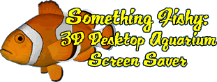 Something Fishy: 3D Desktop Aquarium Screensaver for Mac OS X